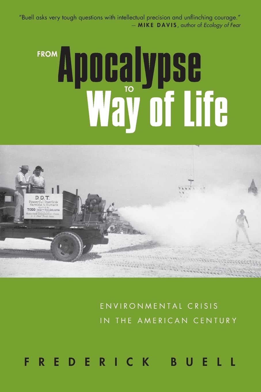 From Apocalypse To Way Of Life: Environmental Crisis In The American Century,New