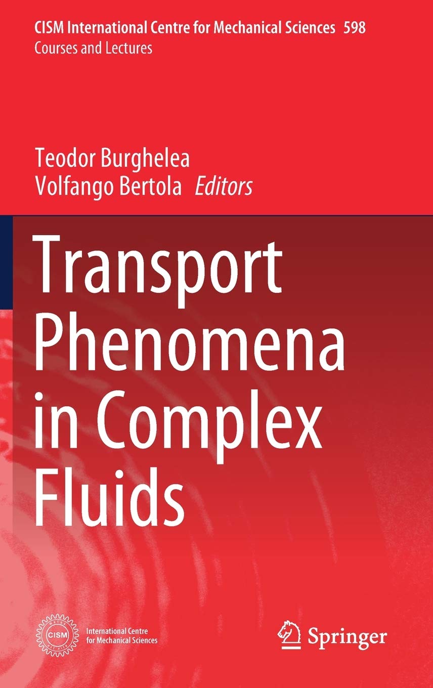 Transport Phenomena in Complex Fluids (CISM International Centre for Mechanical Sciences, 598),Used
