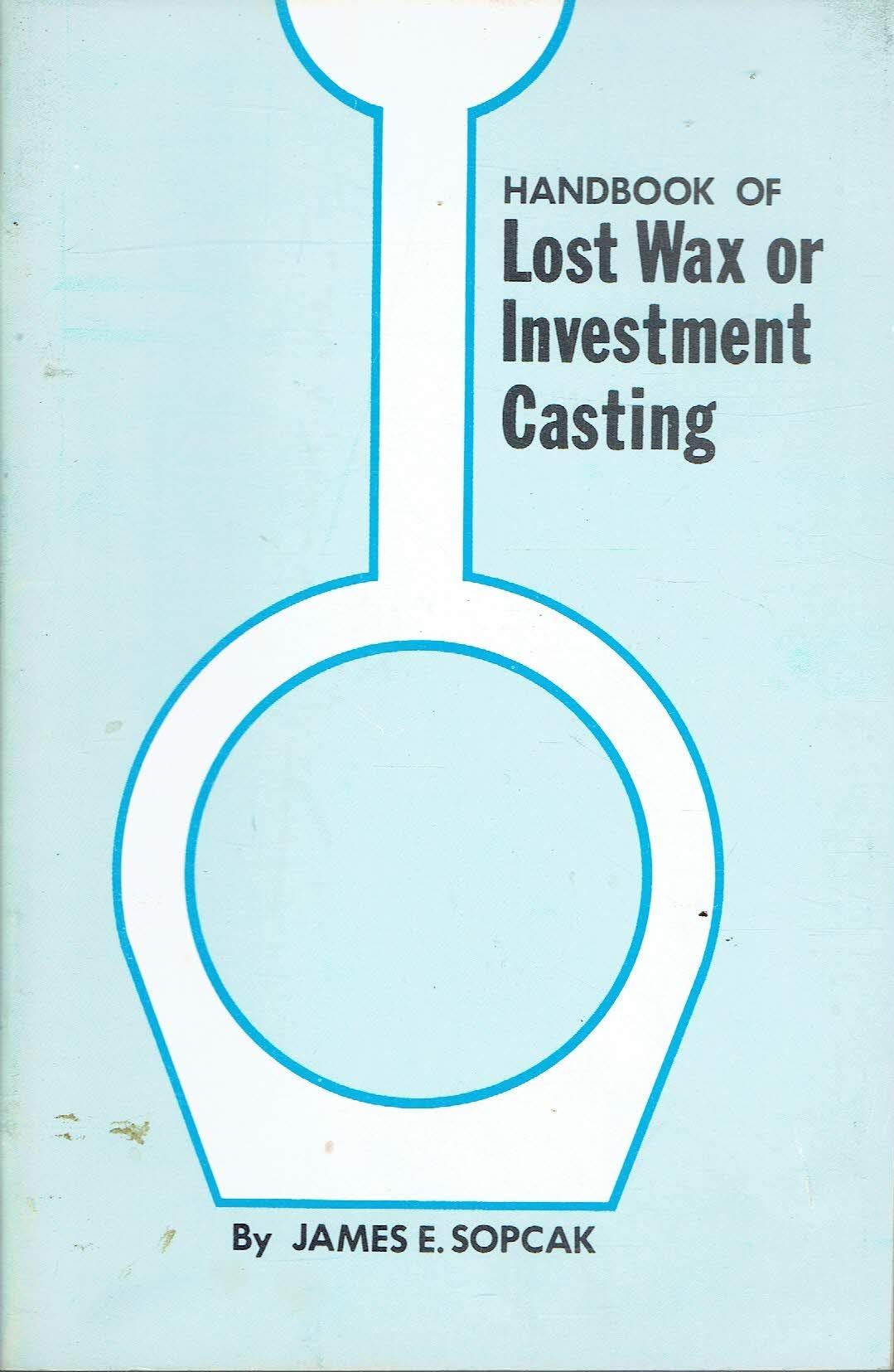 Handbook Of Lost Wax Or Investment Casting