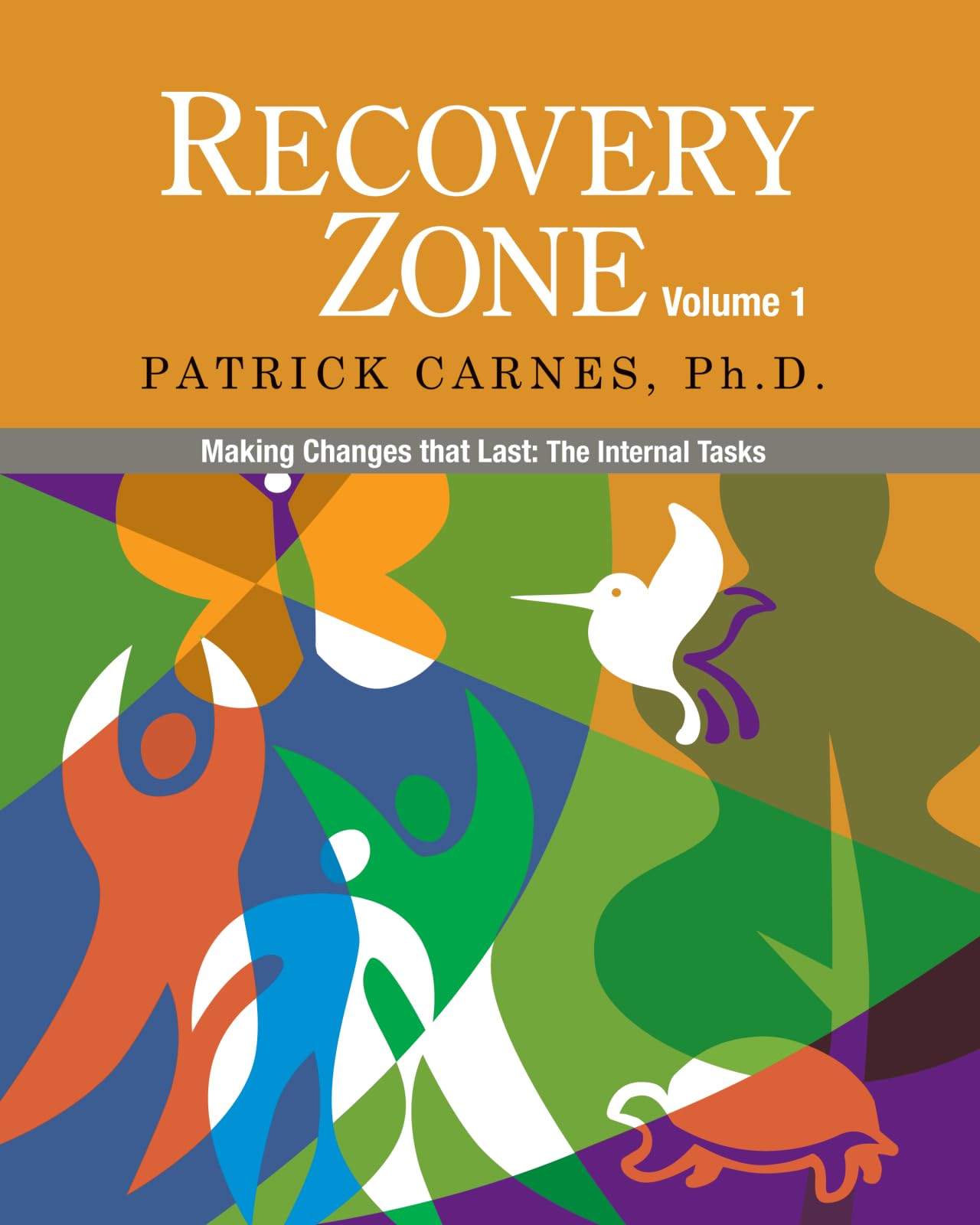 Recovery Zone, Vol. 1: Making Changes That Last  The Internal Tasks,New