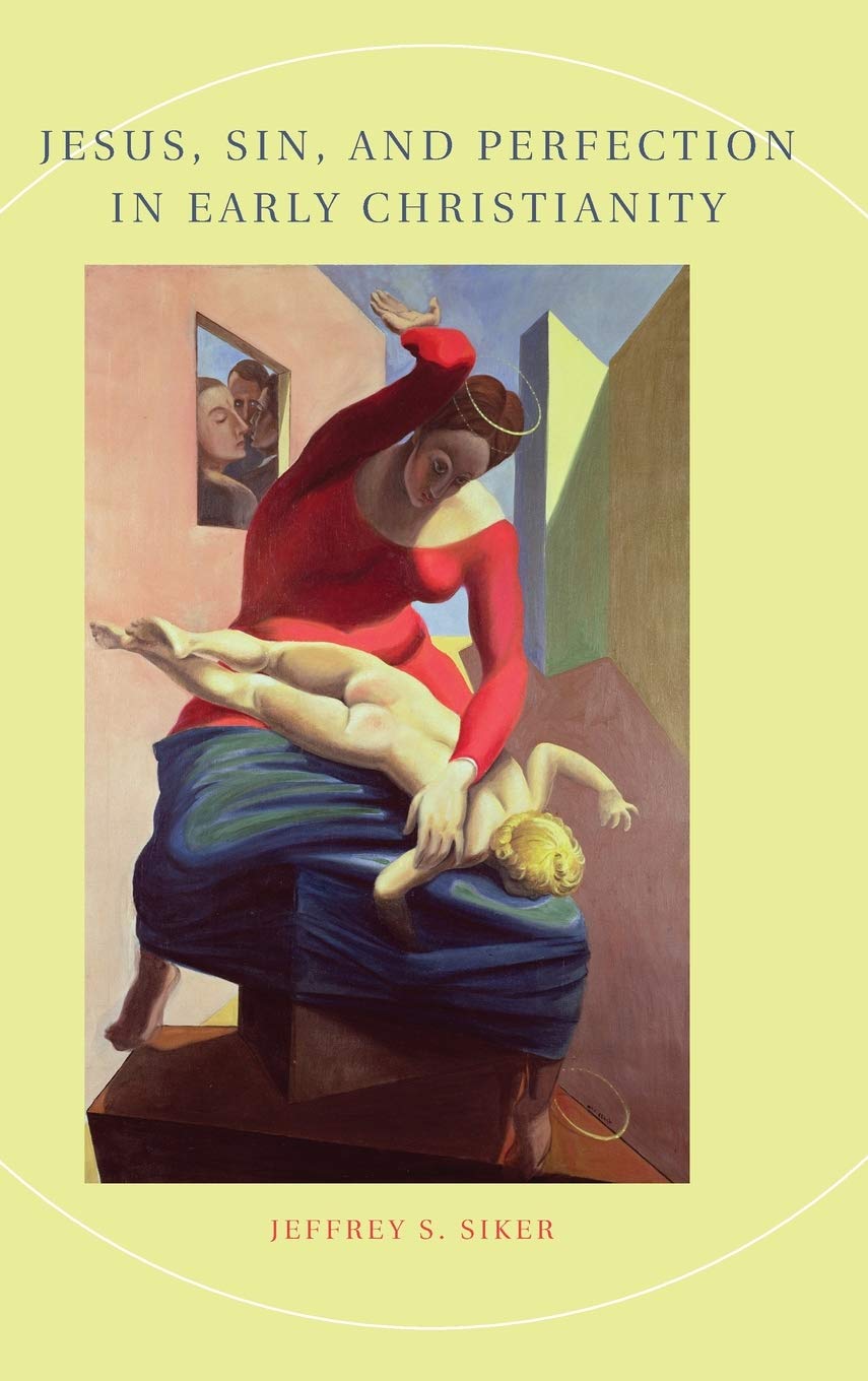 Jesus, Sin, and Perfection in Early Christianity,Used