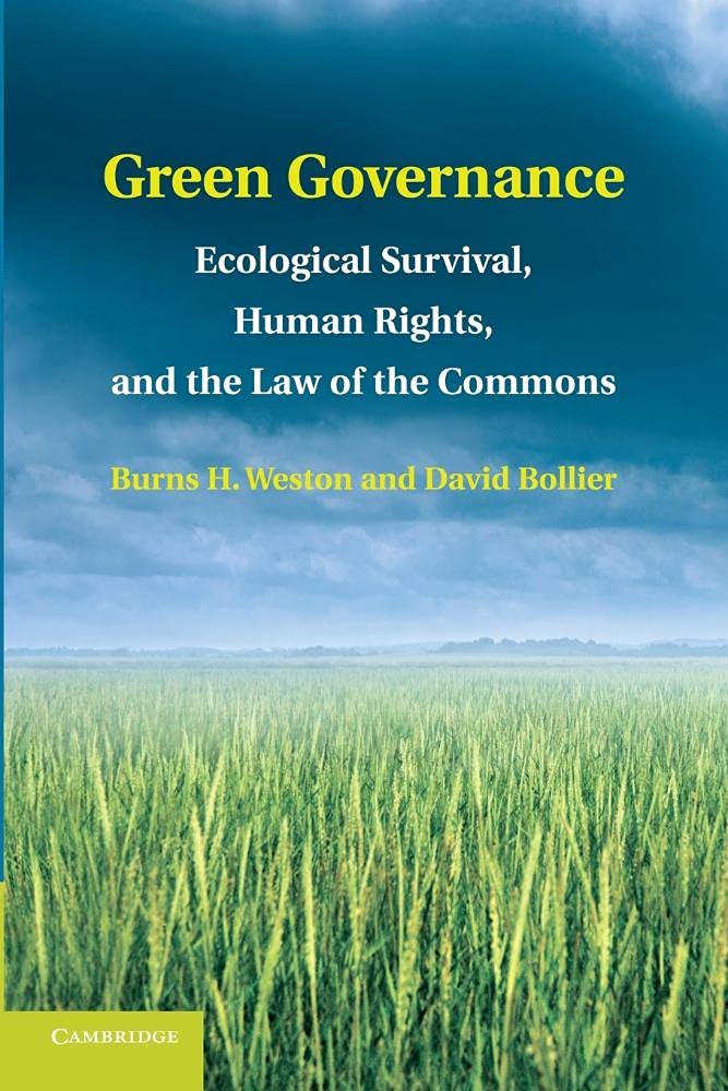 Green Governance: Ecological Survival, Human Rights, and the Law of the Commons,Used