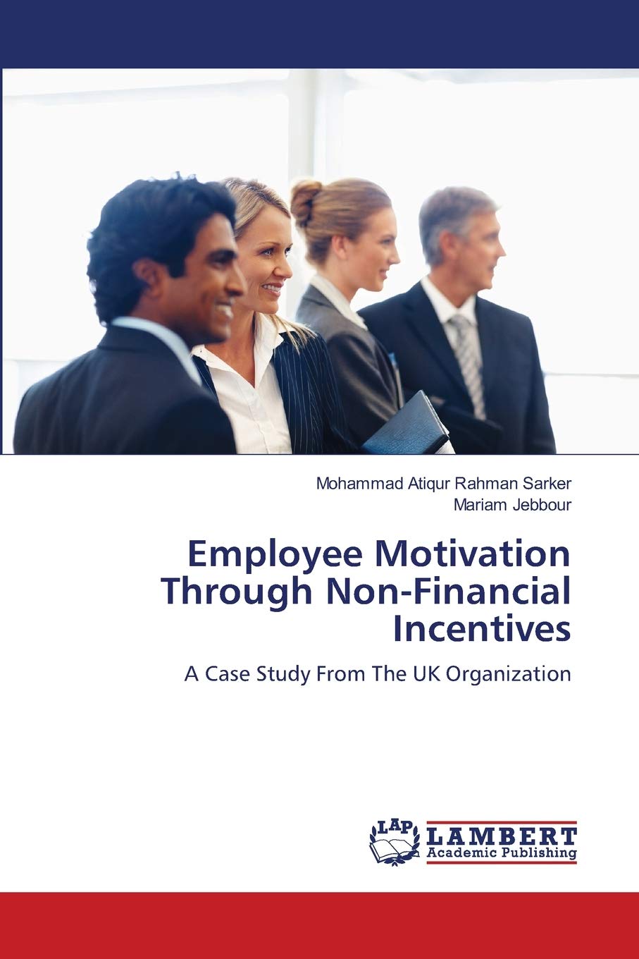 Employee Motivation Through NonFinancial Incentives: A Case Study From The UK Organization,Used