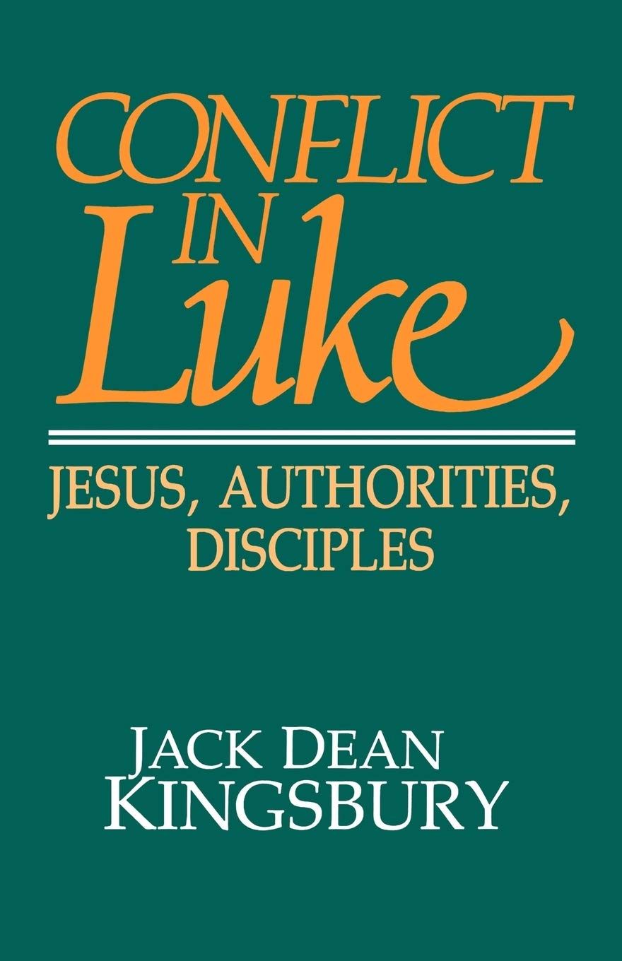 Conflict in Luke: Jesus, Authorities, Disciples,Used