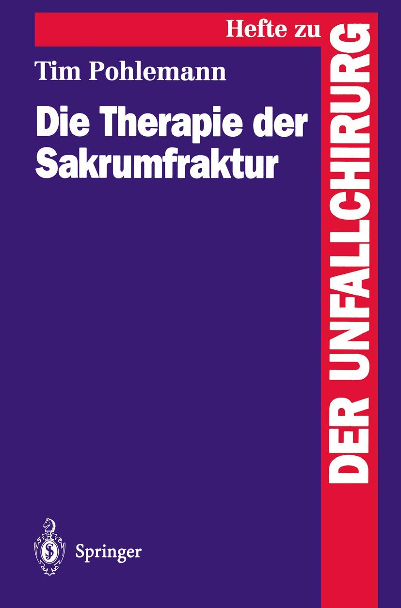 Die Therapie Der Sakrumfraktur (Hefte Zur Zeitschrift 'Der Unfallchirurg') (German Edition),Used