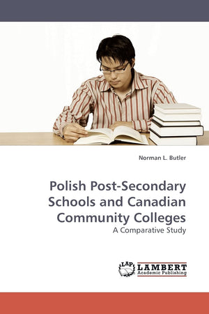 Polish PostSecondary Schools and Canadian Community Colleges: A Comparative Study,Used