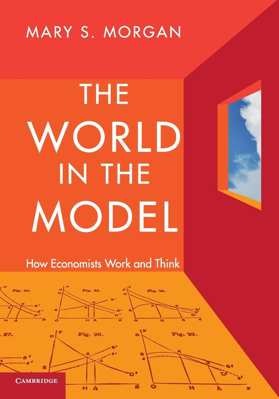 The World in the Model: How Economists Work and Think,Used