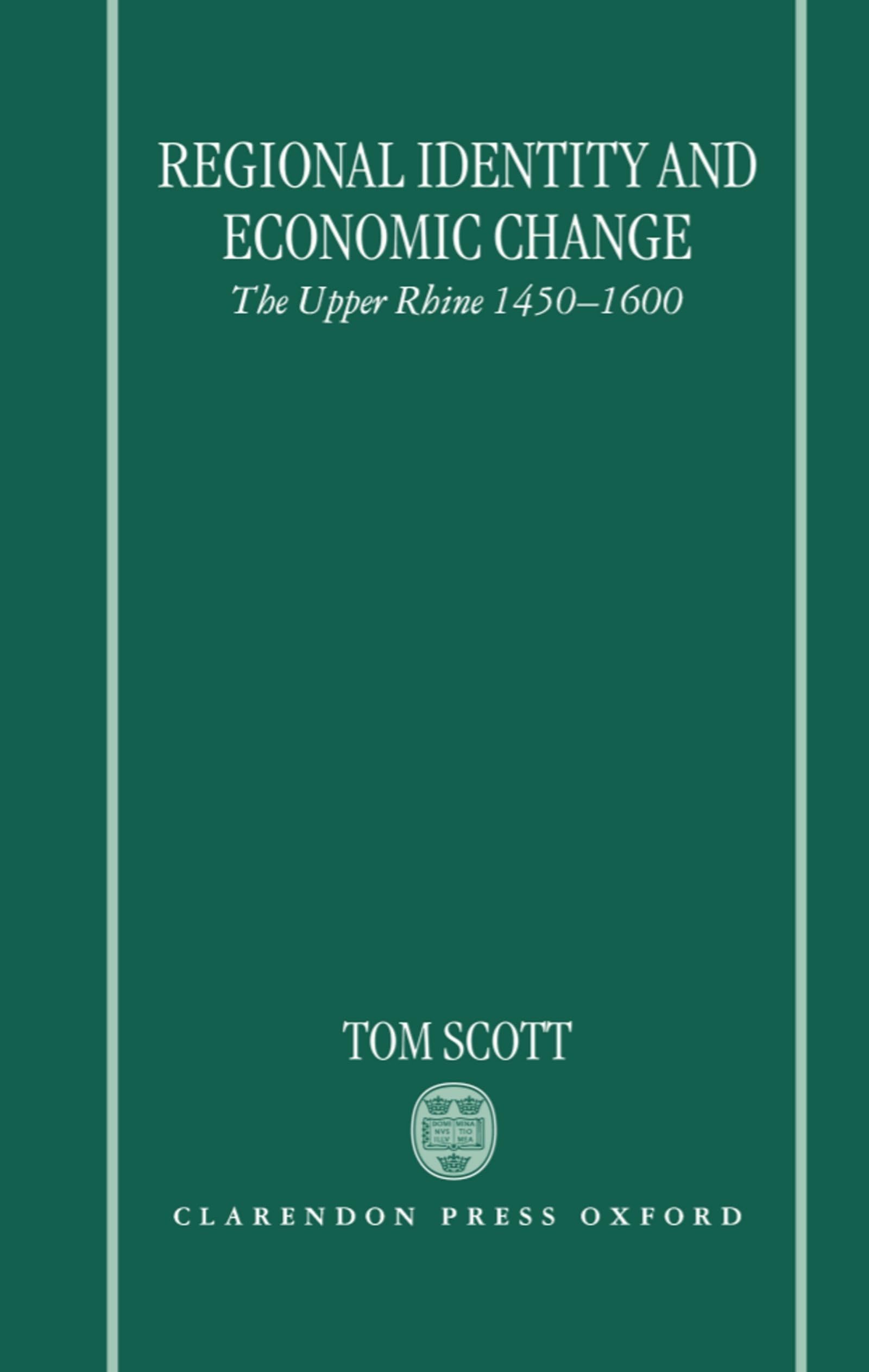 Regional Identity and Economic Change: The Upper Rhine 14501600,Used