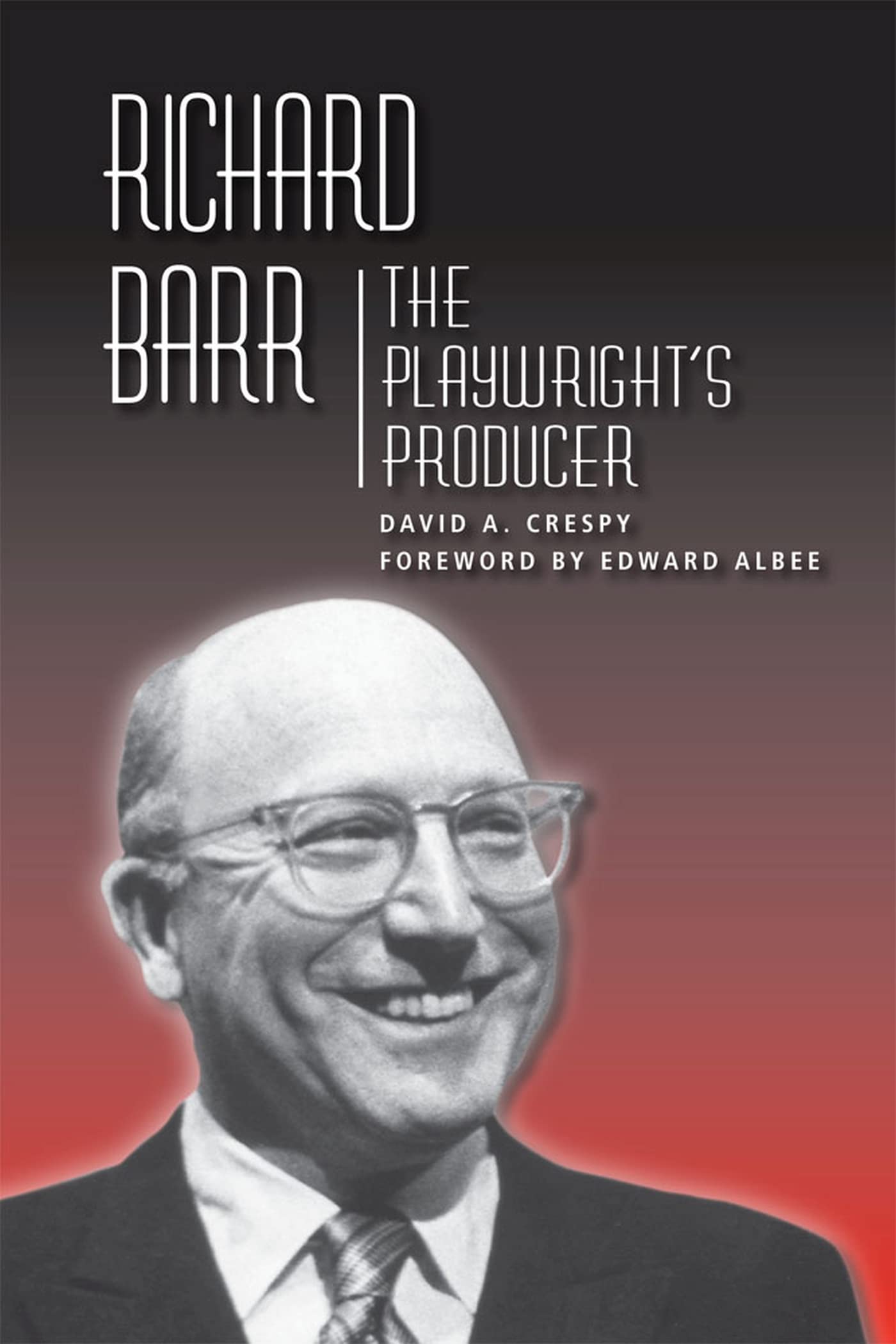 Richard Barr: The Playwright's Producer (Theater in the Americas),Used