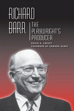 Richard Barr: The Playwright's Producer (Theater in the Americas),Used
