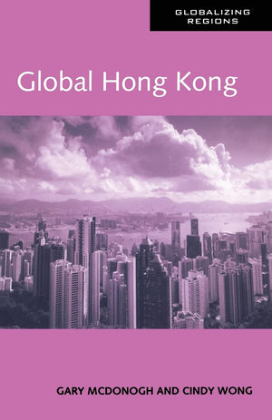 Global Hong Kong (Global Realities),New