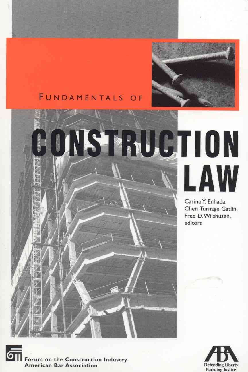 Fundamentals of Construction Law,Used