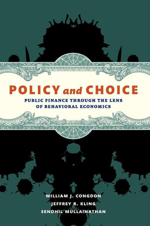 Policy And Choice: Public Finance Through The Lens Of Behavioral Economics,Used