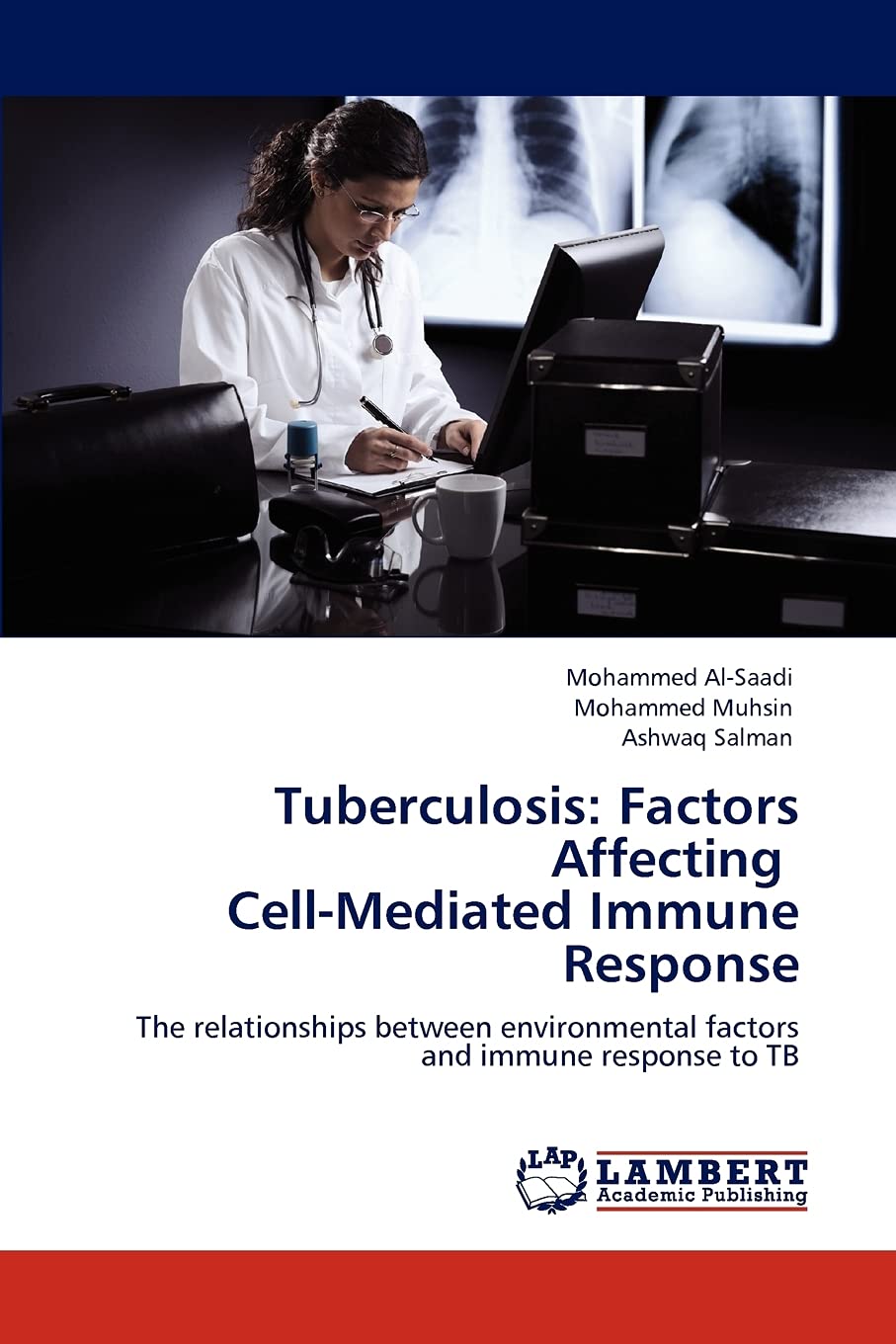 Tuberculosis: Factors Affecting CellMediated Immune Response: The relationships between environmental factors and immune respon,Used