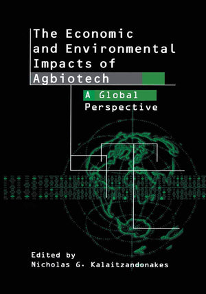The Economic And Environmental Impacts Of Agbiotech: A Global Perspective