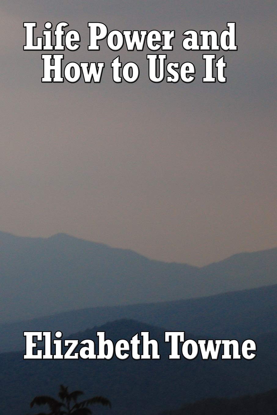 Life Power and How to Use It,New
