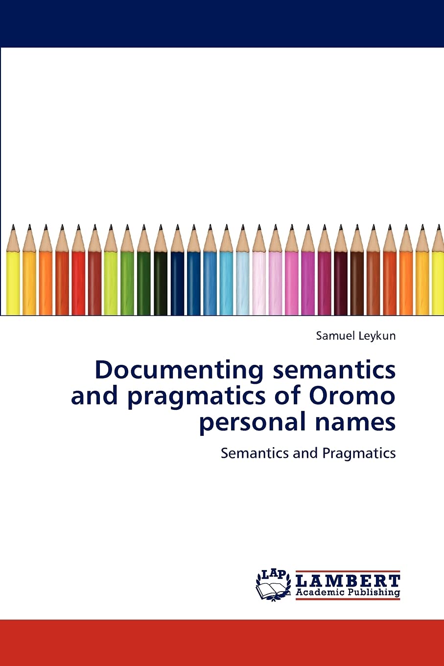 Documenting semantics and pragmatics of Oromo personal names: Semantics and Pragmatics,Used