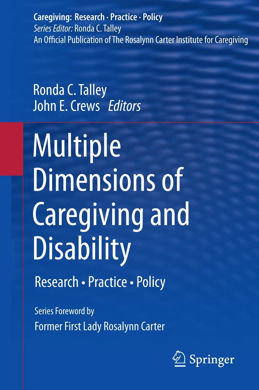 Multiple Dimensions Of Caregiving And Disability (Caregiving: Research  Practice  Policy),Used