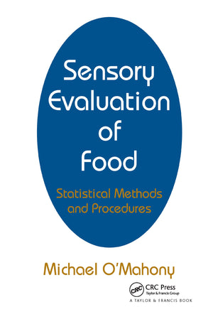 Sensory Evaluation Of Food: Statistical Methods And Procedures (Food Science And Technology)
