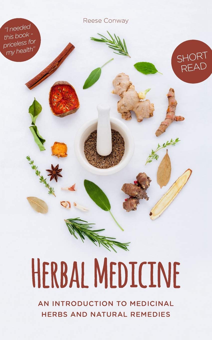 Herbal Medicine: An Introduction To Medicinal Herbs And Natural Remedies