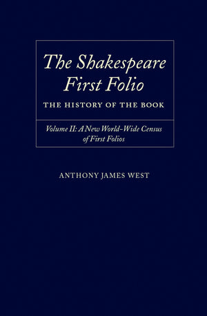 The Shakespeare First Folio: The History of the BookVolume II: A New World Census of First Folios,Used