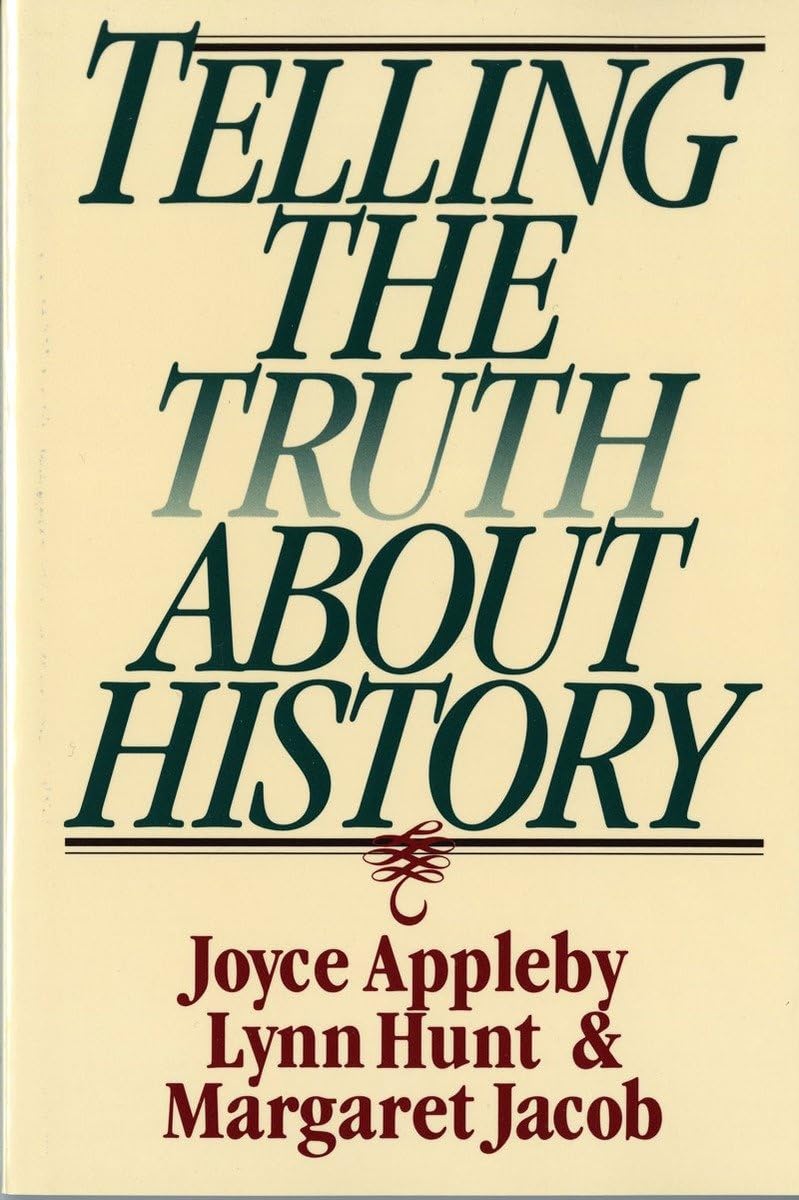 Telling the Truth About History (Norton Paperback),Used