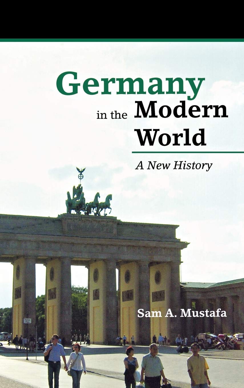 Germany In The Modern World: A New History,New