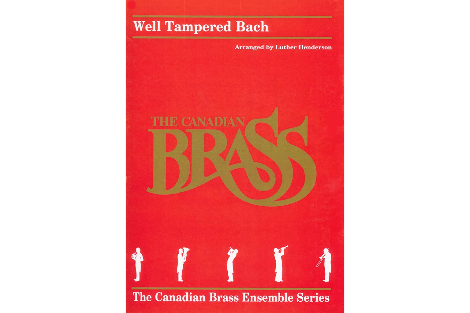 Well Tampered Bach: Brass Quintet Score And Parts (The Canadian Brass Ensemble),Used