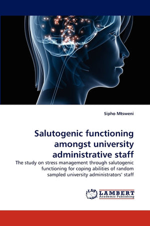 Salutogenic functioning amongst university administrative staff: The study on stress management through salutogenic functioning ,Used
