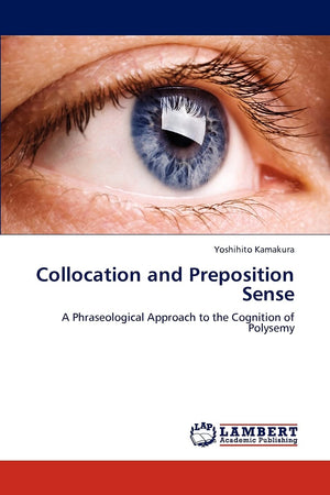Collocation and Preposition Sense: A Phraseological Approach to the Cognition of Polysemy,Used