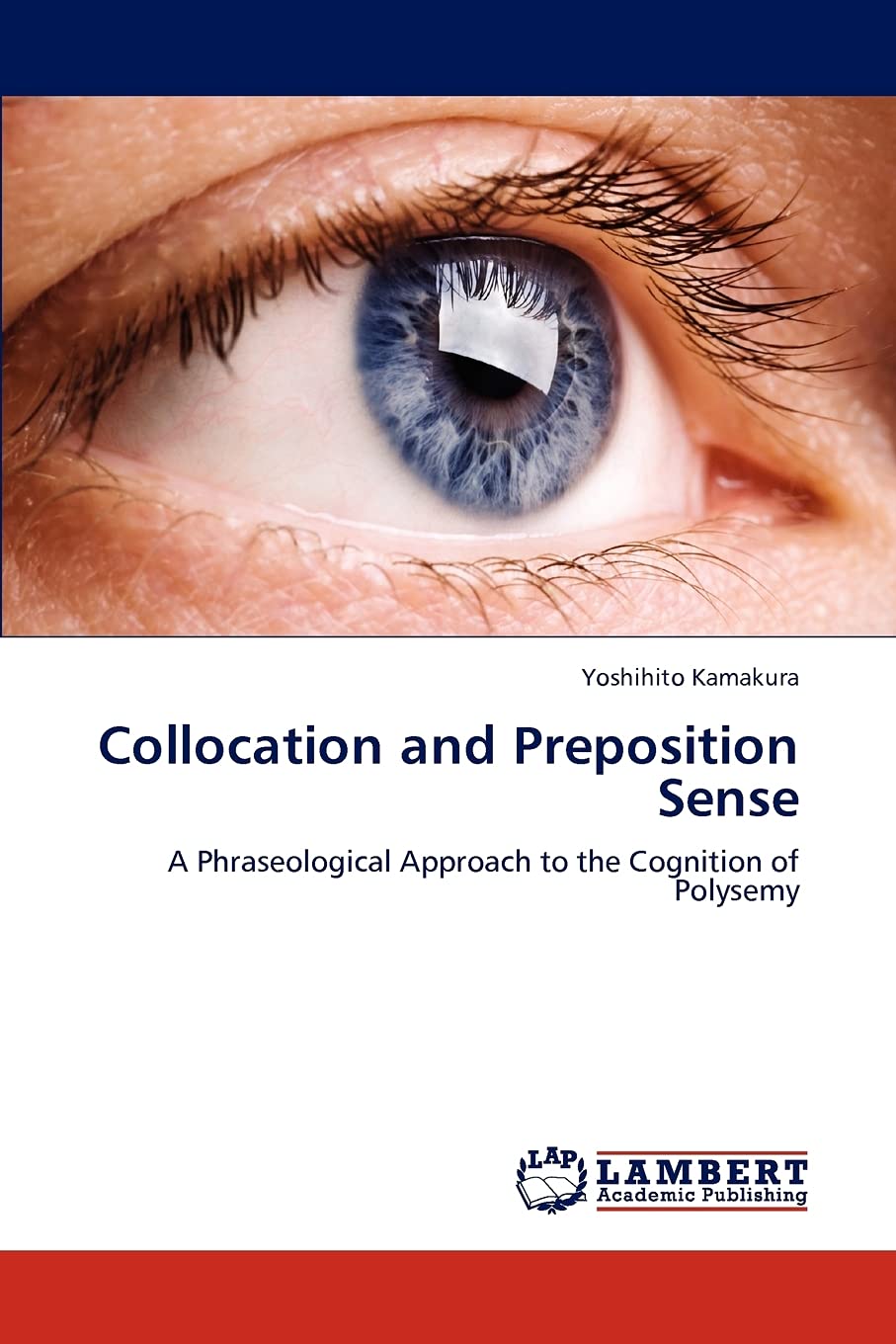 Collocation and Preposition Sense: A Phraseological Approach to the Cognition of Polysemy,Used