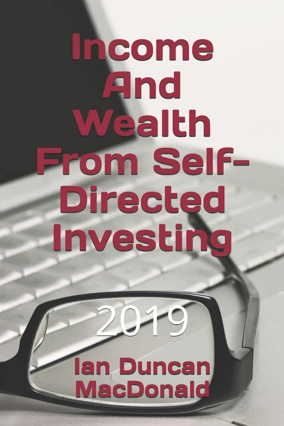 Income And Wealth From SelfDirected Investing,Used