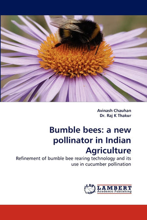 Bumble bees: a new pollinator in Indian Agriculture: Refinement of bumble bee rearing technology and its use in cucumber pollina,Used