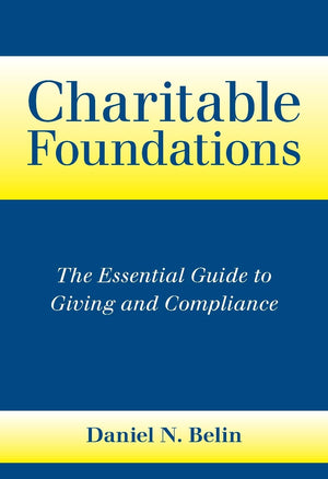 Charitable Foundations: The Essential Guide to Giving and Compliance,Used