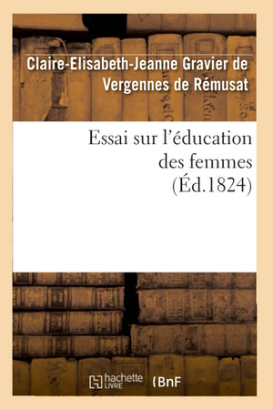 Essai Sur L'Ducation Des Femmes (D.1824) (Sciences Sociales) (French Edition),New