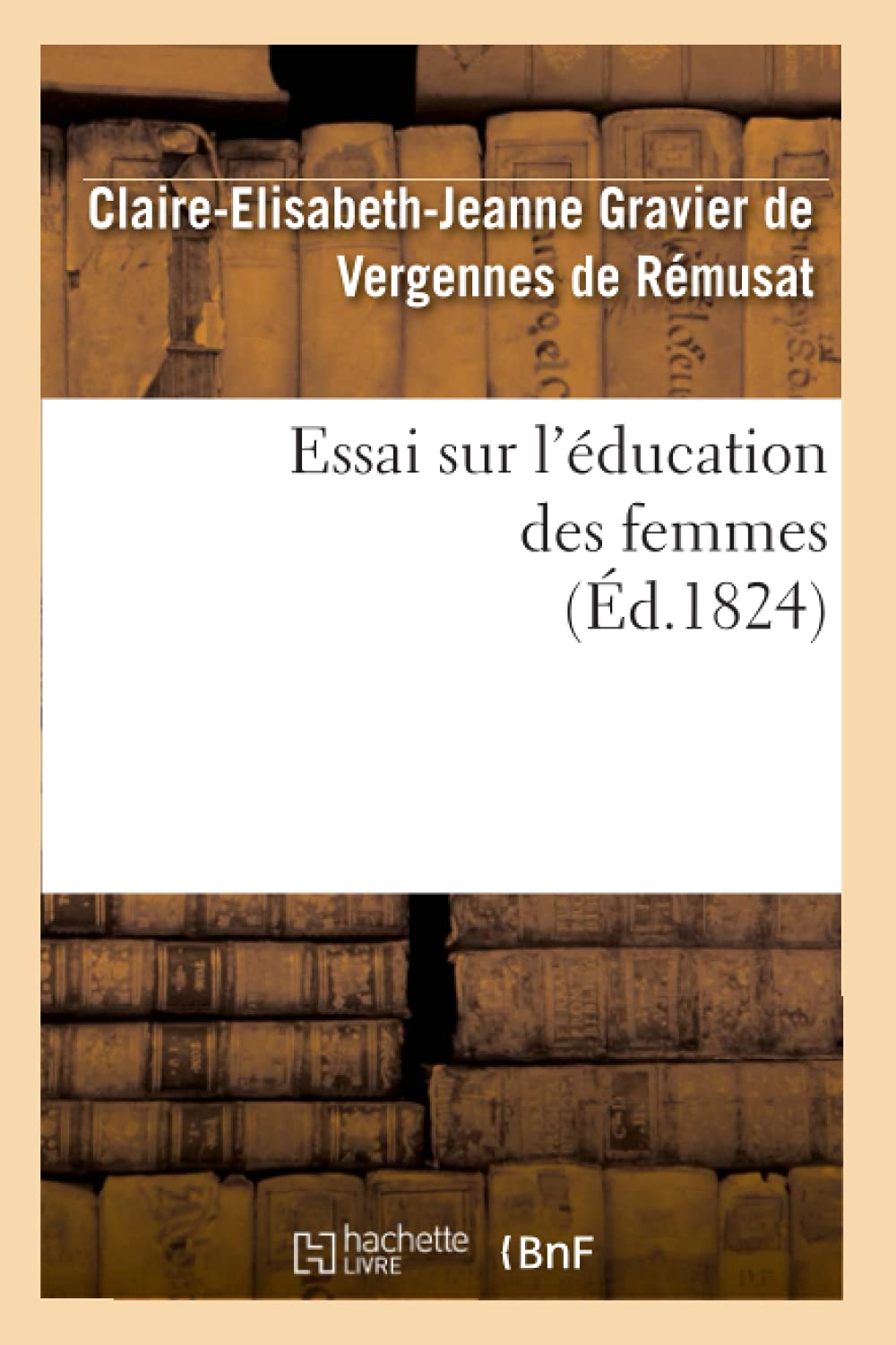 Essai Sur L'Ducation Des Femmes (D.1824) (Sciences Sociales) (French Edition),Used