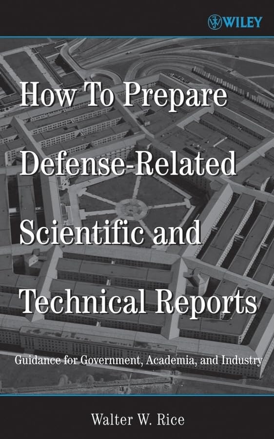 How To Prepare DefenseRelated Scientific and Technical Reports: Guidance for Government, Academia, and Industry,Used