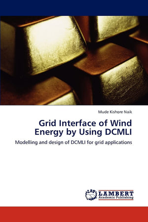 Grid Interface of Wind Energy by Using DCMLI: Modelling and design of DCMLI for grid applications,Used