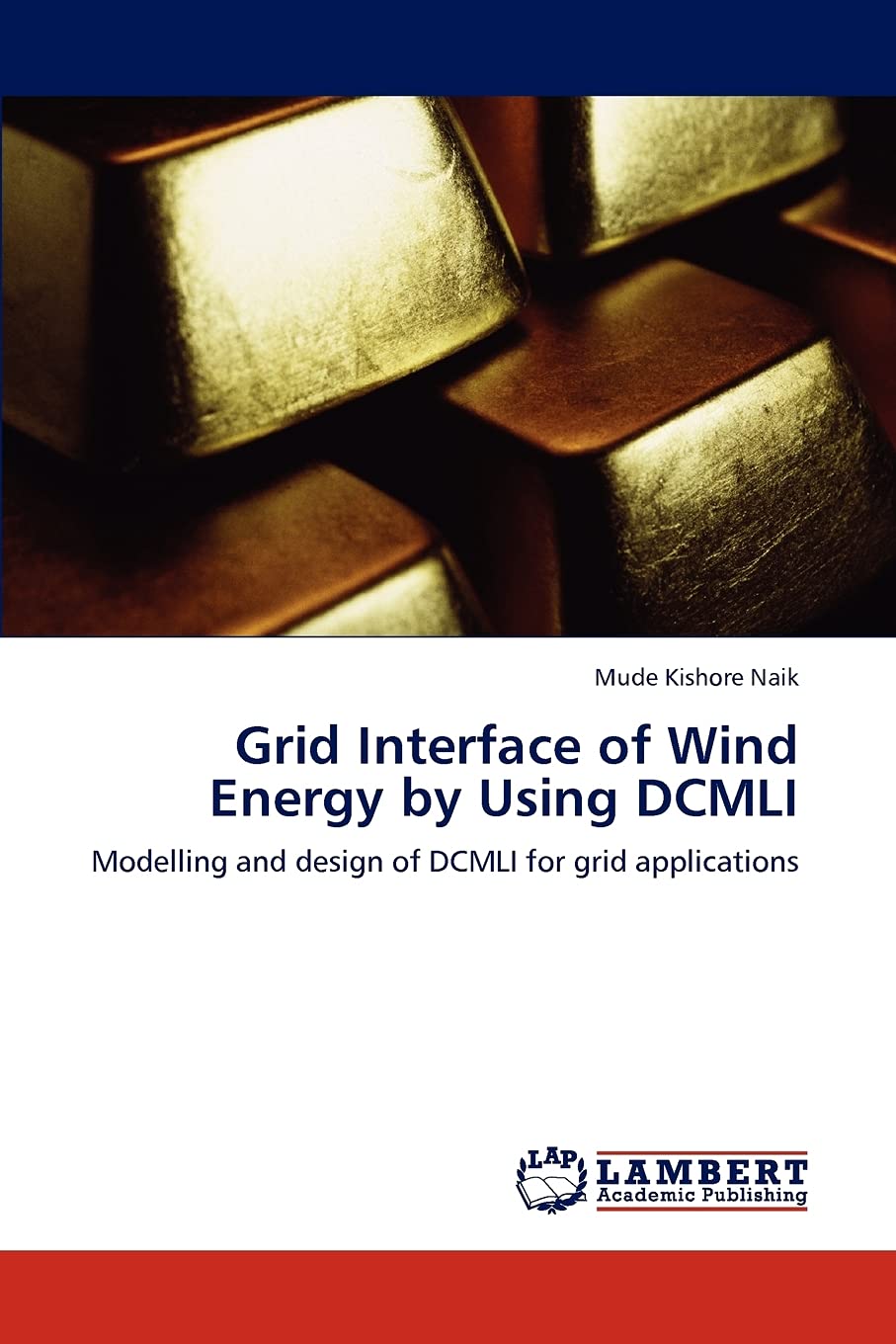 Grid Interface of Wind Energy by Using DCMLI: Modelling and design of DCMLI for grid applications,Used