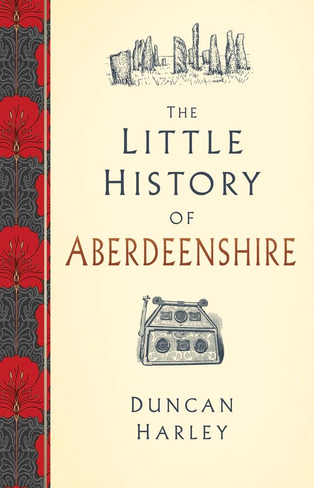 The Little History of Aberdeenshire,Used