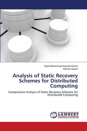 Analysis of Static Recovery Schemes for Distributed Computing: Comparative Analysis of Static Recovery Schemes for Distributed C,Used