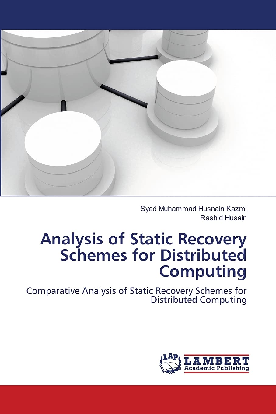 Analysis of Static Recovery Schemes for Distributed Computing: Comparative Analysis of Static Recovery Schemes for Distributed C,Used