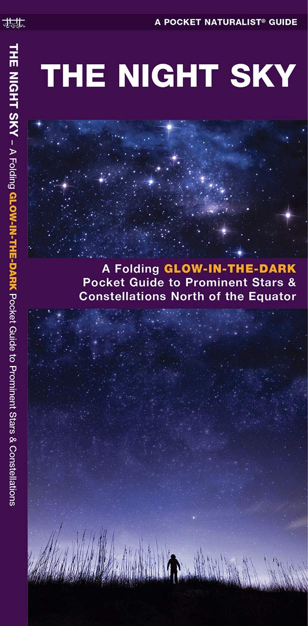 The Night Sky: A GlowintheDark Guide to Prominent Stars & Constellations North of the Equator (Sky Watcher Guide),New