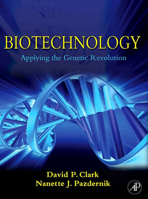 Biotechnology: Applying The Genetic Revolution,New