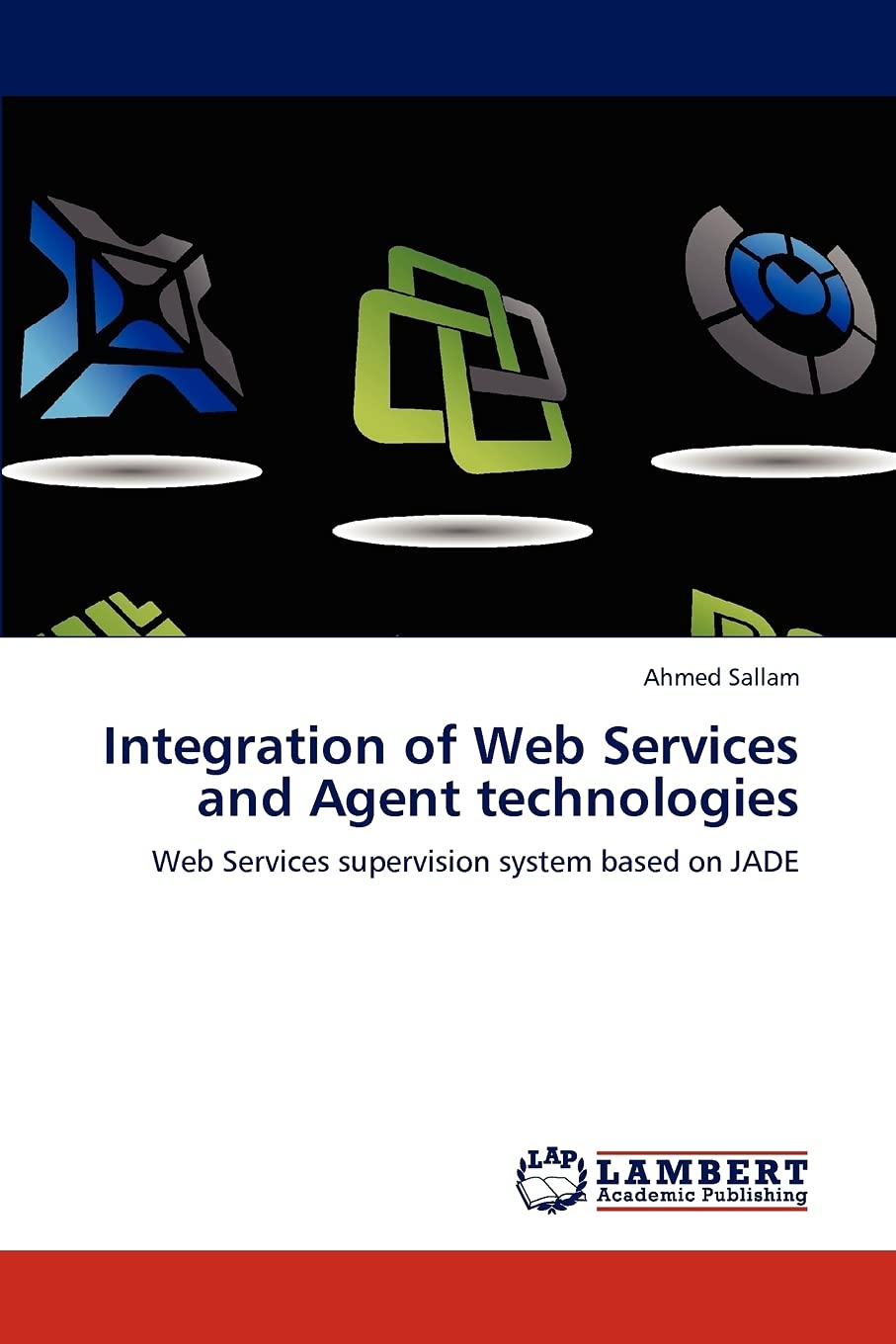 Integration of Web Services and Agent technologies: Web Services supervision system based on JADE,Used