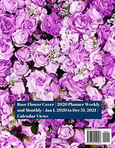 20202021 Two Year Planner: Rose Flower Cover  2020 Planner Weekly and Monthly  Jan 1, 2020 to Dec 31, 2021  Calendar Views,Used