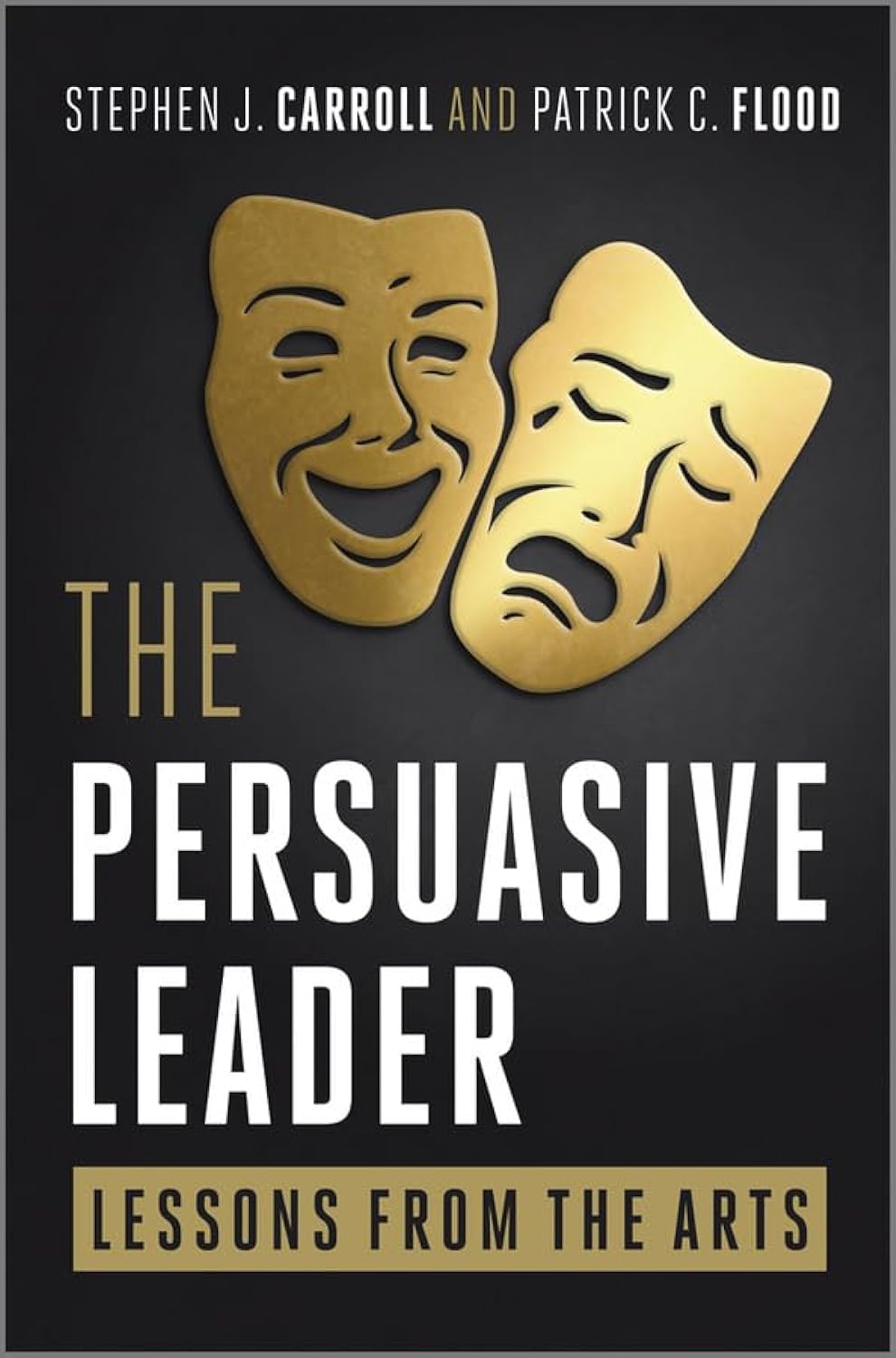 The Persuasive Leader: Lessons From The Arts