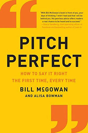 Pitch Perfect: How To Say It Right The First Time, Every Time,New