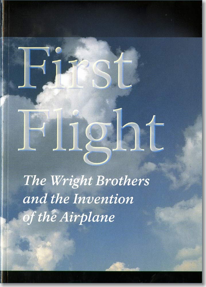 First Flight: The Wright Brothers and the Invention of the Airplane (National Park Service Handbook),Used