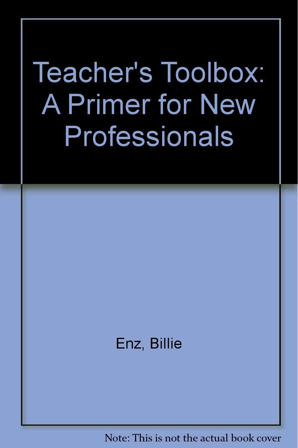 Teacher's Toolbox: A Primer for New Professionals,Used